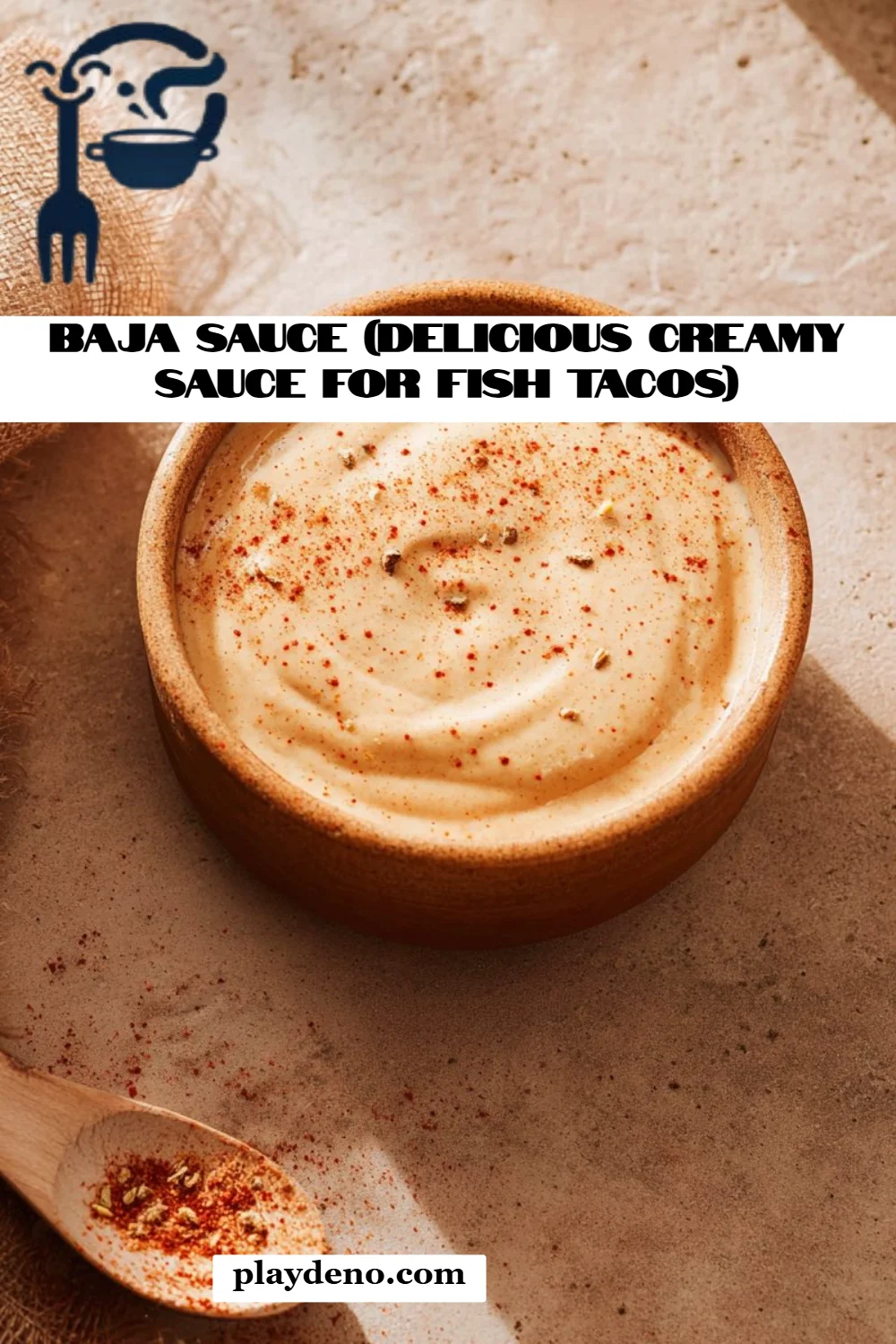 Baja Sauce (Delicious Creamy Sauce for Fish Tacos)